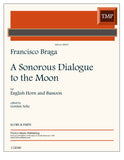 Braga, Francisco % A Sonorous Dialogue to the Moon (score & parts) - EH/BSN