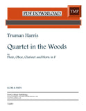 Harris, Truman % Quartet in the Woods (score & parts) - FL/OB/CL/HN [PDF]