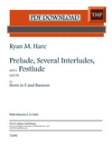 Hare, Ryan % Prelude, Several Interludes, and a Postlude (performance scores) - BSN/HRN [PDF]