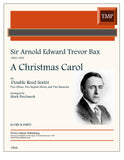 Bax, Sir Arnold Edward Trevor % A Christmas Carol (score & parts) - DR CHOIR