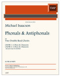 Isaacson, Michael % Phonals & Antiphonals (score & parts) - 2DR CHOIRS