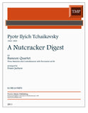 Tchaikovsky, Pyotr Ilyich % A Nutcracker Digest (score & parts) - 3BSN/CBSN