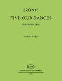 Szonyi, Erzsebet % Five Old Dances (Öt régi tánc) - OB/CL/BSN