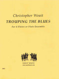 Weait, Christopher % Trouping the Blues (Score & Parts)-4FL or FL CHOIR