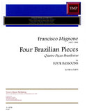 Mignone, Francisco % Four Brazilian Pieces (score & parts) - 4BSN